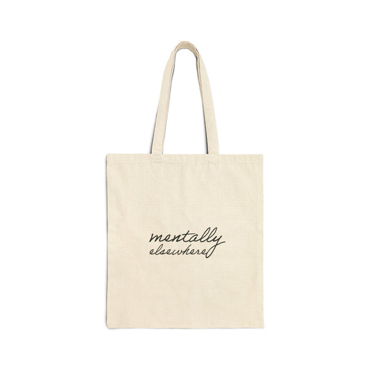 'Mentally Elsewhere' Tote Bag