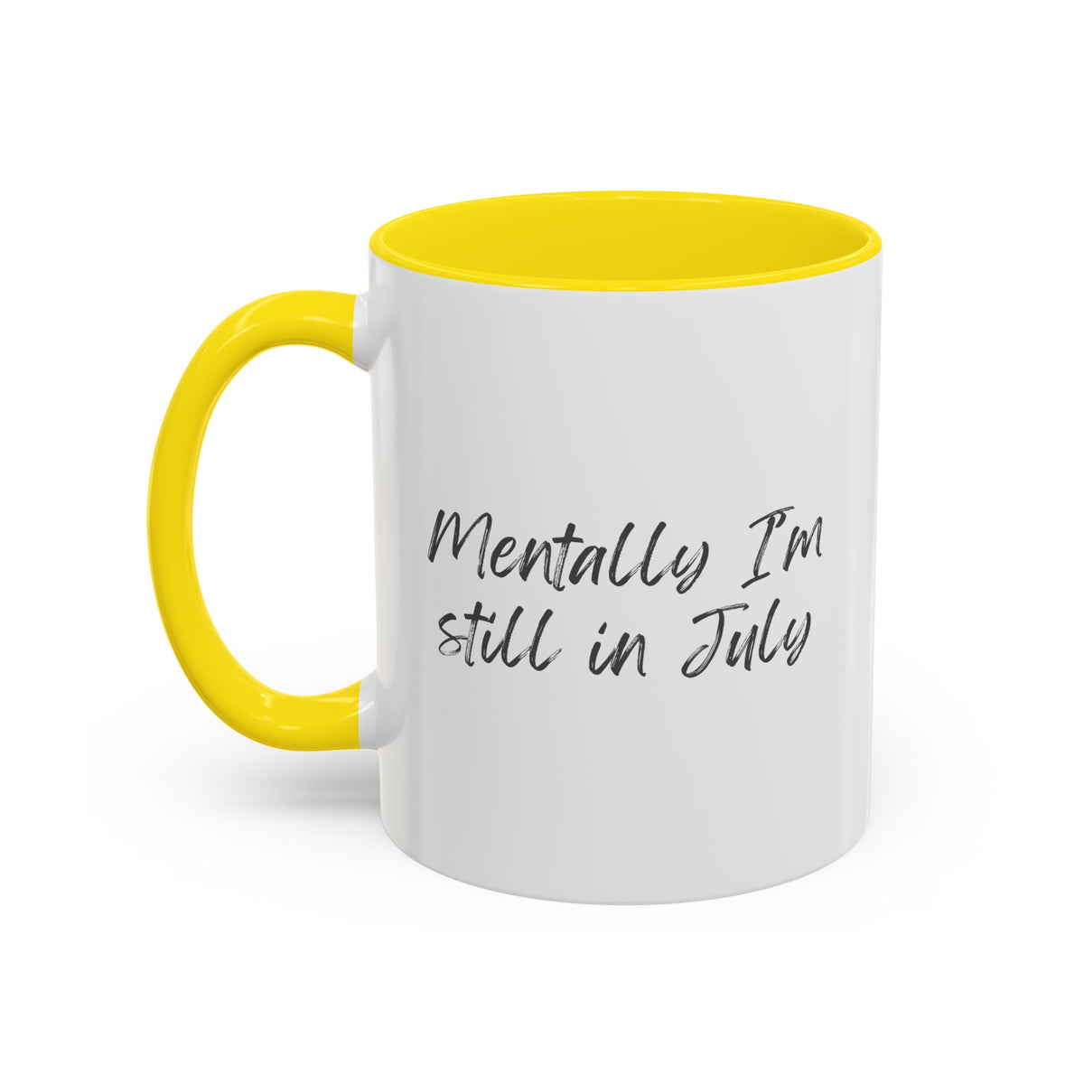 Mentally I’m Still in July Mug | Funny Summer Coffee Cup