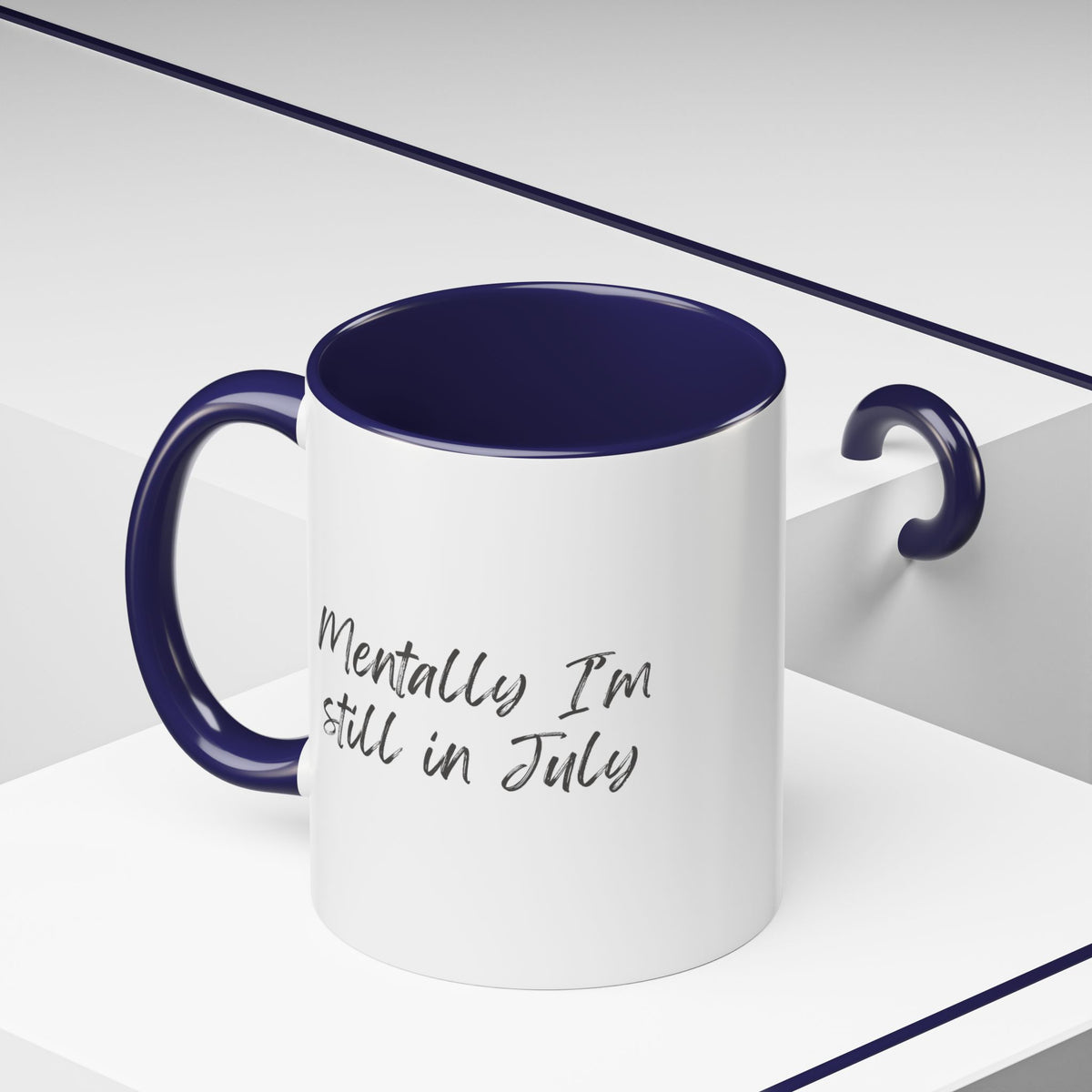 Mentally I’m Still in July Mug | Funny Summer Coffee Cup