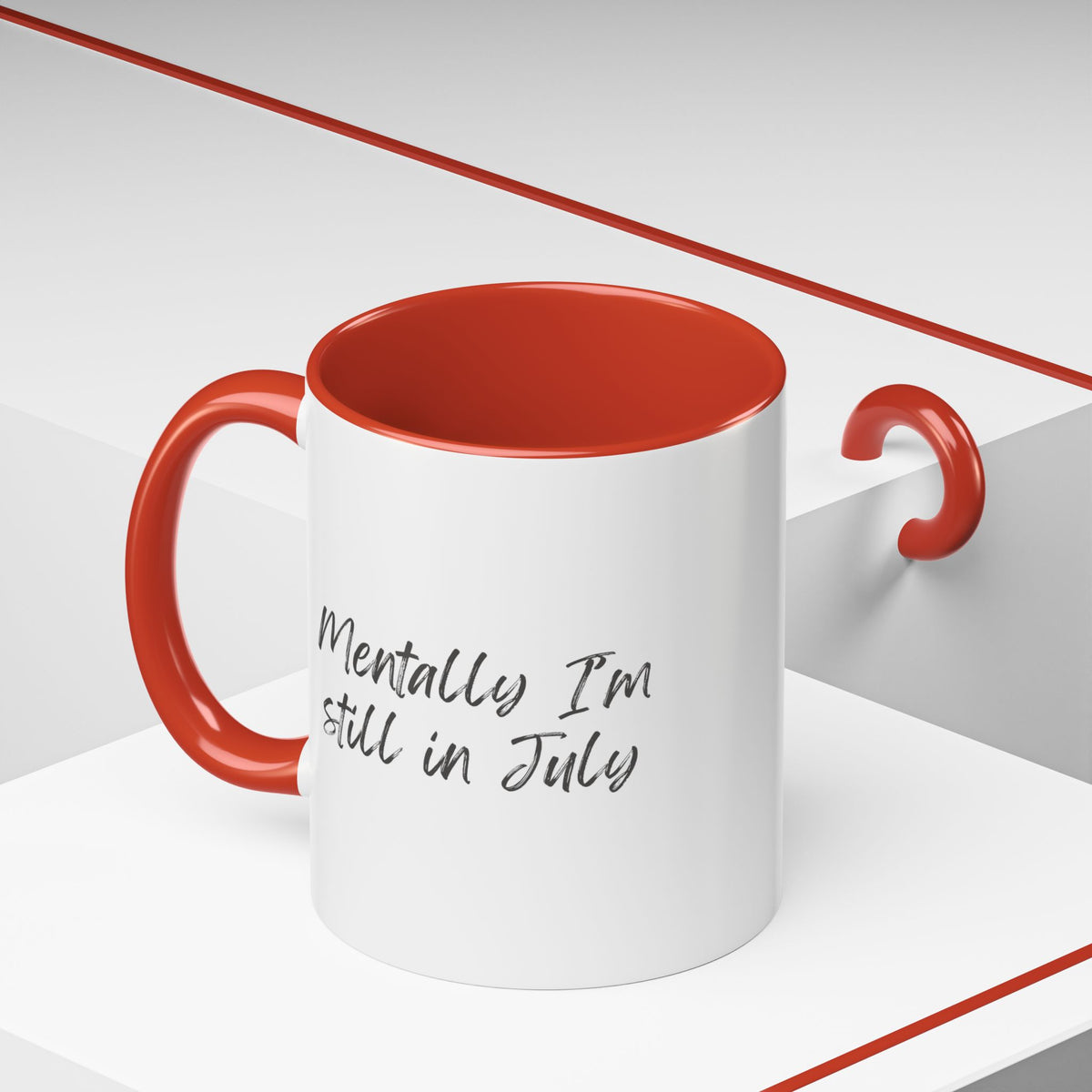 Mentally I’m Still in July Mug | Funny Summer Coffee Cup